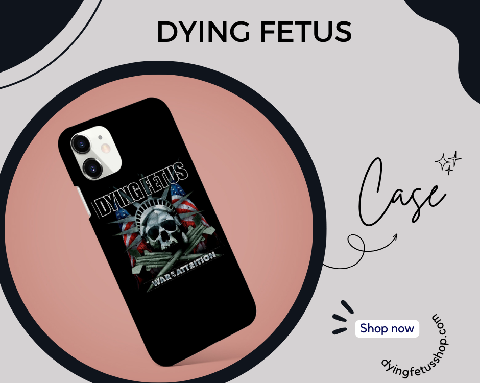 no edit dyingfetus Case - Dying Fetus Shop